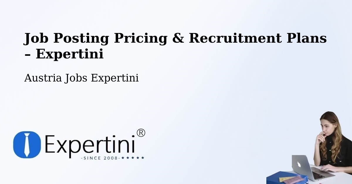 Job Posting Pricing & Recruitment Plans – Gröbming - Gröbming, Austria Jobs Expertini